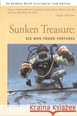 Sunken Treasure: Six Who Found Fortunes Burgess, Robert F. 9780595092710 Backinprint.com
