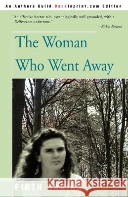 The Woman Who Went Away Firth Haring 9780595094554 Backinprint.com