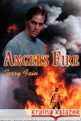 Angel's Fire Terry Fain 9780595120857 Writers Club Press