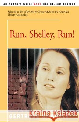 Run, Shelley, Run! Gertrude Samuels 9780595121458 Backinprint.com
