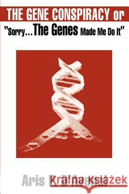 The Gene Conspiracy: Or 