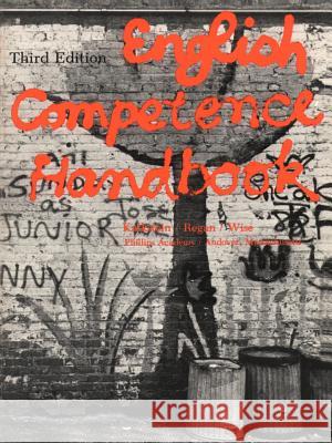 English Competence Handbook Paul Kalkstein Thomas J. Regan K. Kelly Wise 9780595155873 iUniversity Press