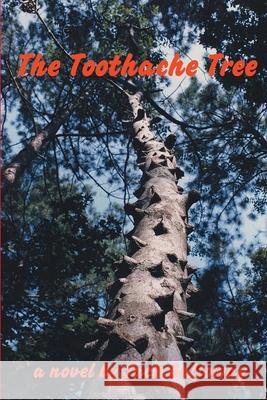 The Toothache Tree Jack Galloway 9780595162215 Writers Club Press