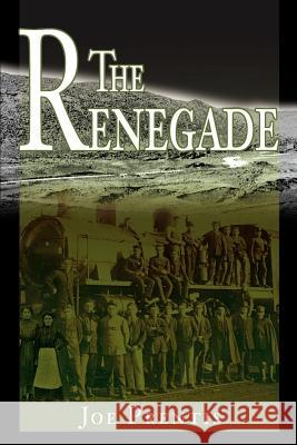 The Renegade Joe Prentis 9780595174072 Writers Club Press