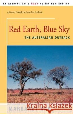 Red Earth, Blue Sky: The Australian Outback Rau, Margaret 9780595185795 Backinprint.com