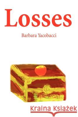 Losses Barbara Yacobacci 9780595188260 Writers Club Press
