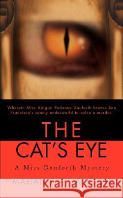 The Cat's Eye Marian J. A. Jackson 9780595193943 Mystery Writers of America Presents