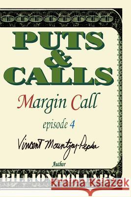 Margin Call Episode IV Vincent Mountjoy-Pepka Kira Mountjoy-Pepka 9780595194759 iUniverse