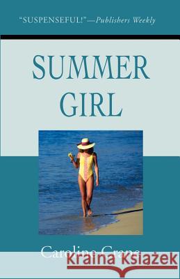 Summer Girl: A Novel of Suspense Crane, Caroline 9780595200658 Mystery Writers of America Presents