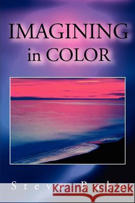 Imagining in Color Steve Baba 9780595208111 Writers Club Press