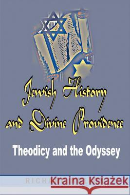 Jewish History and Divine Providence: : Theodicy and the Odyssey Kulick, Richard A. 9780595208395 Writers Club Press