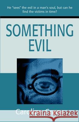 Something Evil Caroline Crane 9780595208883 Mystery Writers of America Presents