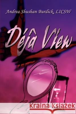 Deja View Andrea Burdick 9780595267699 Writers Club Press