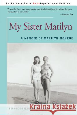 My Sister Marilyn: A Memoir of Marilyn Monroe Bernice Baker Miracle, Mona Rae Miracle 9780595276714