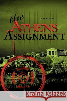 The Athens Assignment Craig Hart 9780595301065