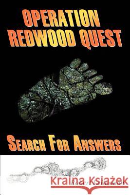 Operation Redwood Quest: Search for Answers Leiterman, Robert 9780595305131 iUniverse
