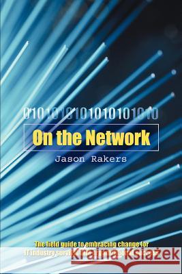 On the Network Jason Rakers 9780595364947 iUniverse