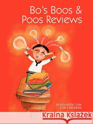 Bo's Boos & Poos Reviews Dale Benjamin Drakeford 9780595395156 iUniverse