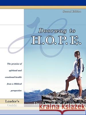Doorway to H.O.P.E. Leader's Guide Dr David R. Grimm 9780595403066 iUniverse