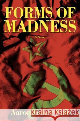 Forms of Madness Aaron Baker Cole 9780595414840
