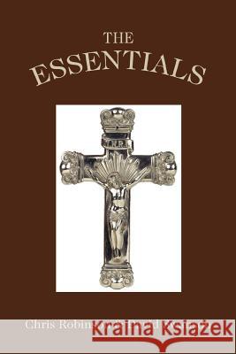 The Essentials Chris Robinson David Swanson 9780595422562 iUniverse