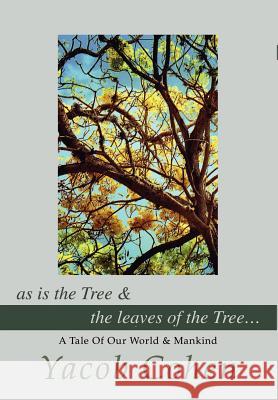as is the Tree Cohen, Yacob 9780595651887 Writers Club Press