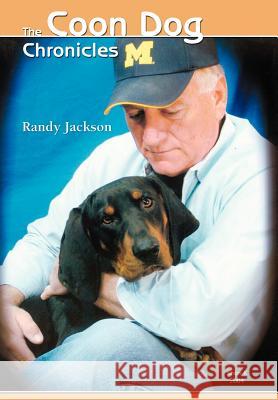 The Coon Dog Chronicles Randy Jackson 9780595677580 iUniverse