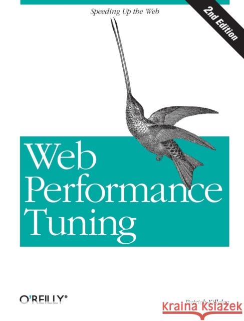 Web Performance Tuning Killelea, Patrick 9780596001728 O'Reilly Media
