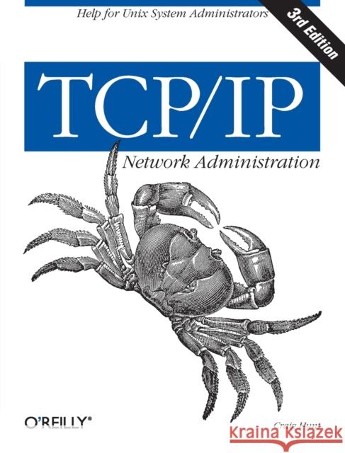 TCP/IP Network Administration Craig Hunt 9780596002978 O'Reilly Media