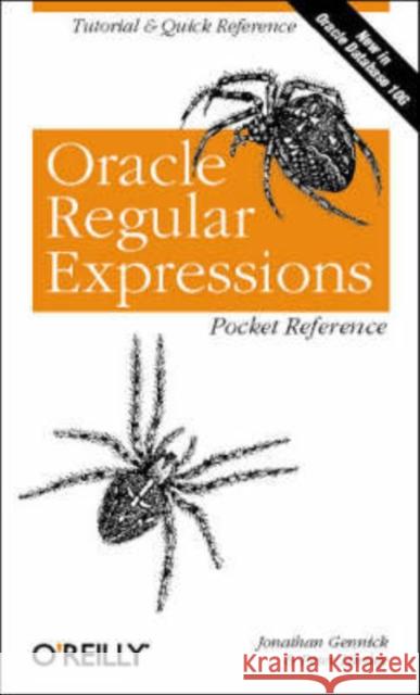 Oracle Regular Expressions Pocket Reference Jonathan Gennick Peter Linsley 9780596006013 O'Reilly Media