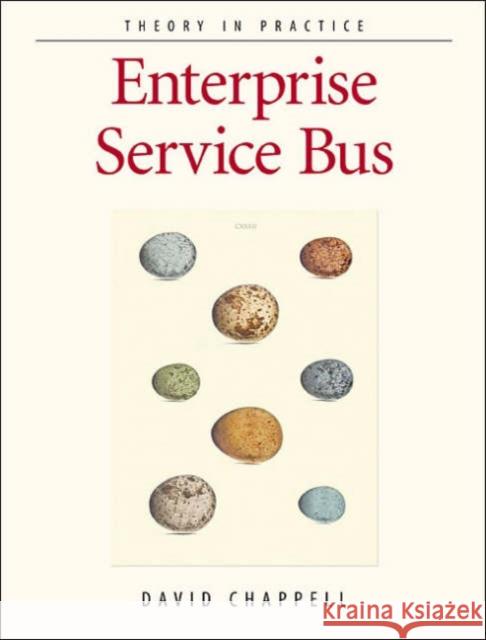 Enterprise Service Bus: Theory in Practice [With Quick-Ref Card] Chappell, David A. 9780596006754 O'Reilly Media