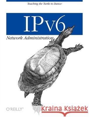 IPv6 Network Administration Niall Richard Murphy David Malone 9780596009342 O'Reilly Media