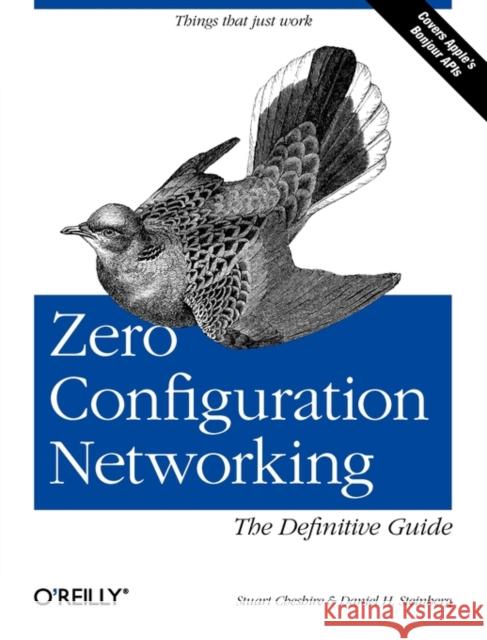 Zero Configuration Networking: The Definitive Guide: The Definitive Guide Steinberg, Daniel H. 9780596101008 O'Reilly Media