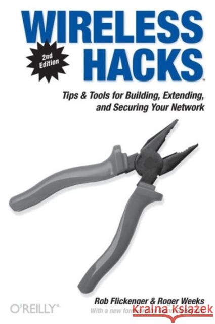 Wireless Hacks: Tips & Tools for Building, Extending, and Securing Your Network Flickenger, Rob 9780596101442 O'Reilly Media