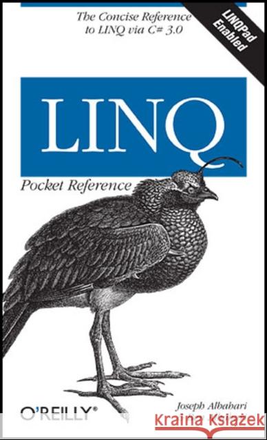 Linq Pocket Reference: Learn and Implement Linq for .Net Applications Albahari, Joseph 9780596519247