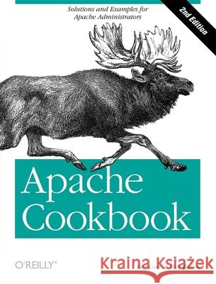 Apache Cookbook Rich Bowen Ken Coar 9780596529949 O'Reilly Media