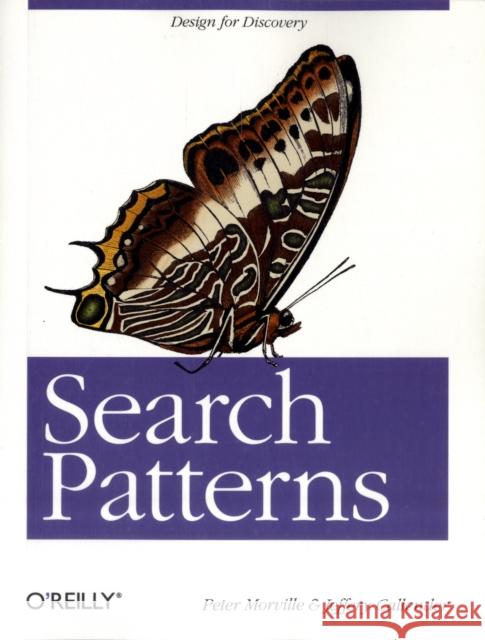 Search Patterns: Design for Discovery Morville, Peter 9780596802271 O'Reilly Media