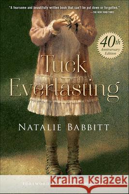 Tuck Everlasting Natalie Babbitt 9780606364423 Turtleback Books: A Division of Sanval