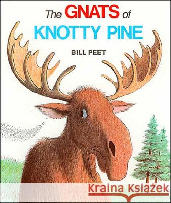 The Gnats of Knotty Pine Bill Peet 9780613101080 Tandem Library