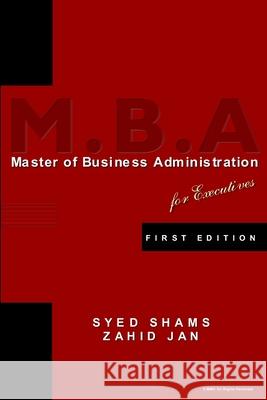 EP Series: MBA for Executives Syed Shams, Zahid Jan 9780615147338 Northwest University Press