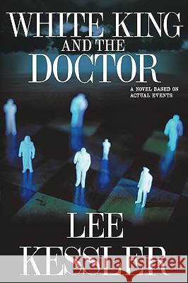 White King and the Doctor Lee Kessler 9780615359434