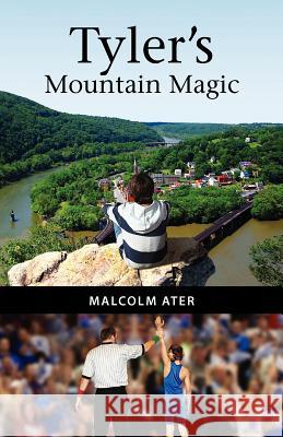 Tyler's Mountain Magic Malcolm Ater 9780615440811 Blue Ridge Mountain Books