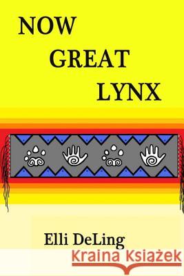 Now Great Lynx Dr Elli Deling 9780615630373 Eleanor Deling Andrews