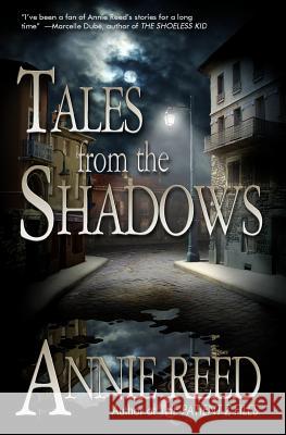 Tales from the Shadows Annie Reed 9780615825205
