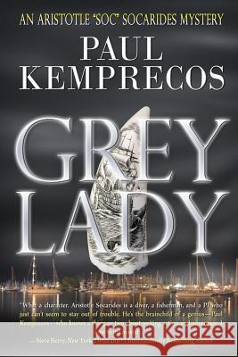 Grey Lady Paul Kemprecos 9780615918228 Suspense Publishing