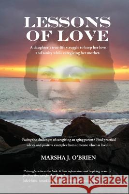Lessons of Love Marsha J. O'Brien 9780615990712 Amazon.com