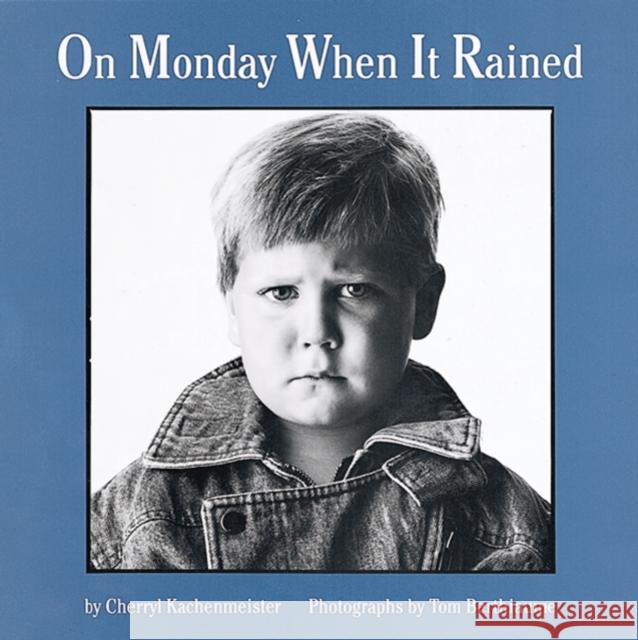 On Monday When It Rained Cherryl Kachenmeister Tom Berthiaume 9780618111244 Houghton Mifflin Company