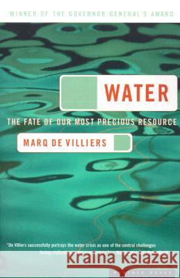 Water: The Fate of Our Most Precious Resource Marq d 9780618127443 Mariner Books