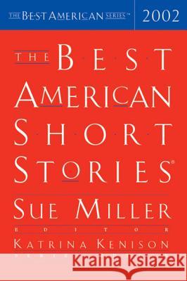 The Best American Short Stories 2002 Sue Miller Katrina Kenison 9780618131730 Houghton Mifflin Company