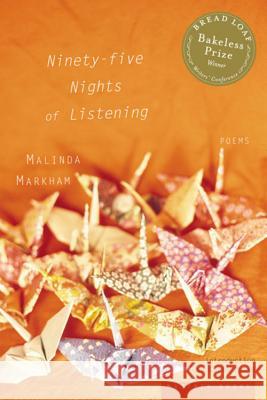 Ninety-Five Nights of Listening Malinda Markham 9780618189281 Mariner Books